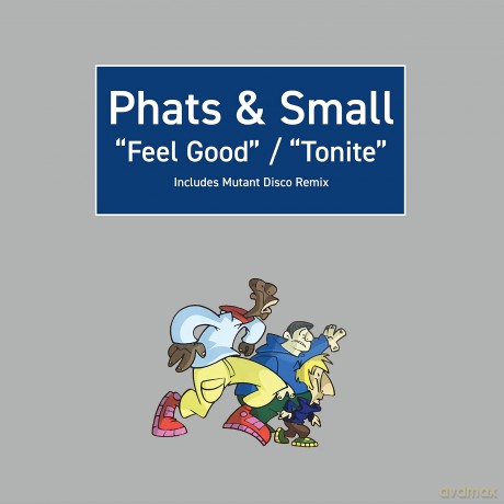 Phats & Small: Feel Good / Tonite [Winyl]