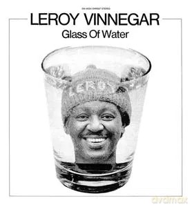 Vinnegar Leroy: Glass Of Water [Winyl]