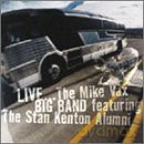 Mike Vax Big Band: Featuring Alumni Of The Stan Kenton: Live...On The Road [CD]
