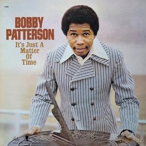 Patterson Bobby: Its Just A Matter Of Time [Winyl]