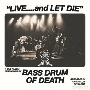 Bass Drum Of Death: Live... And Let Die [Winyl]
