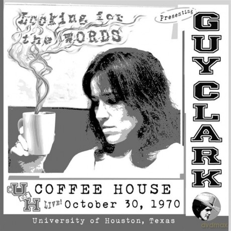 Guy Clark: Looking For The Words Live At [CD]