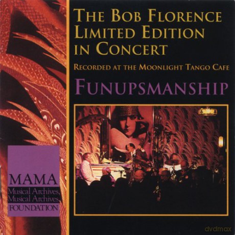 Bob Florence Limited Edition: Funupmanship [CD]