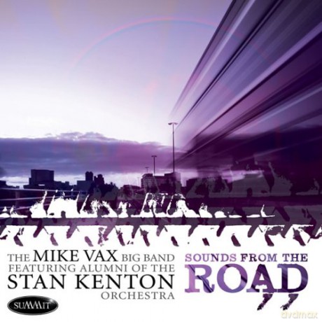 Mike Vax Big Band: Featuring Alumni Of The Stan Kenton: Live - Sounds From The Road [CD]