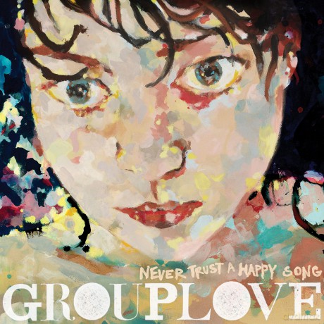 Grouplove: Never Trust A Happy Song (Clear) [Winyl]