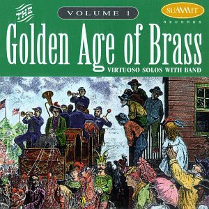 Trumpetmark Lawrence David Hickman: Golden Age Of Brass, Vol.1 [CD]