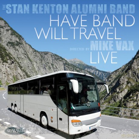 Stan Kenton Alumni Band: Have Band Will Travel [CD]