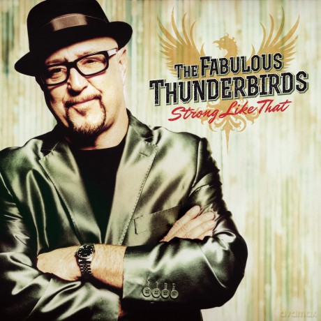 Fabulous Thunderbirds The: Strong Like That [CD]