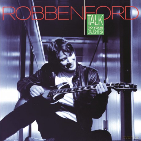 Ford Robben: Talk To Your Daughter (Limite [Winyl]