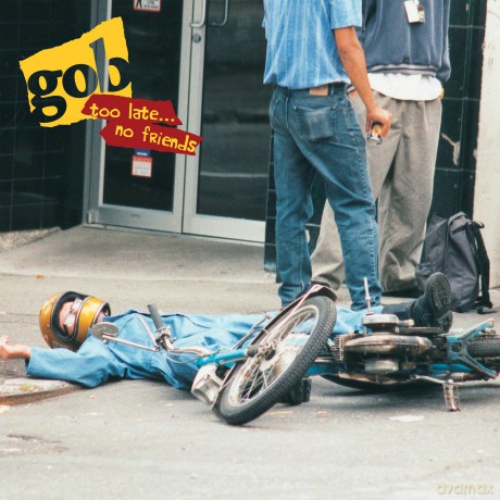 Gob: Too Late No Friends (Canary Y [Winyl]