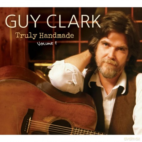 Guy Clark: Truly Handmade Vol.1 [Winyl]