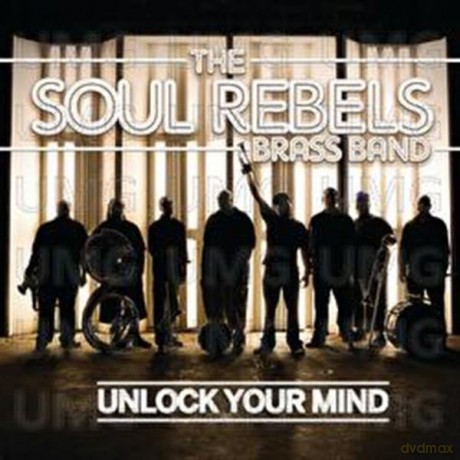 Soul Rebels Brass Band: Unlock Your Mind [CD]