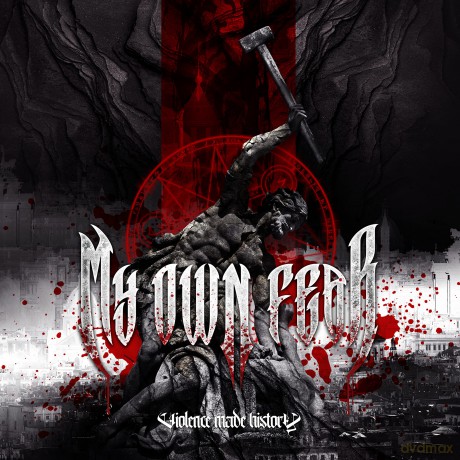 My Own Fear: Violence Made History [CD]