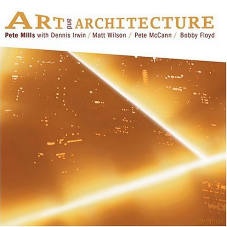 Pete Mills: Art And Architecture [CD]