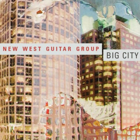 New West Guitar Group: Big City [CD]
