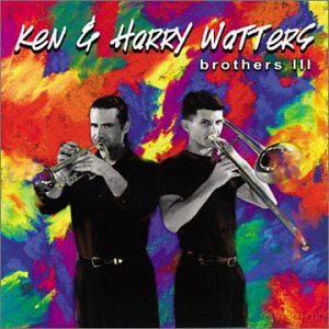 Harry Watters Ken Watters: Brothers III [CD]
