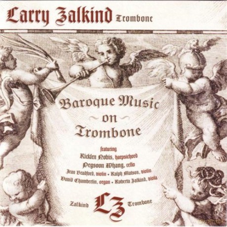 Larry Zalkind: Baroque Music On Trombone [CD]