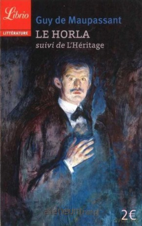 Horla suivi de L'Heritage - Guy de Maupassant [KSIĄŻKA]