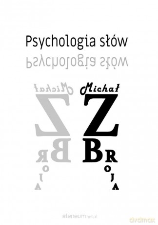 Psychologia słów - Michał Zbroja [KSIĄŻKA]