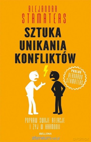 Sztuka unikania konfliktów - Alejandra Stamateas [KSIĄŻKA]