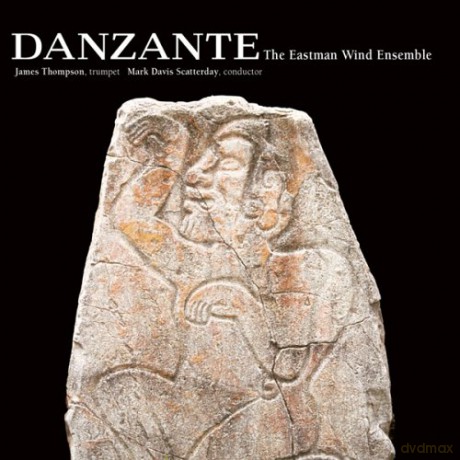 Eastman Wind Ensemble: Danzante [CD]