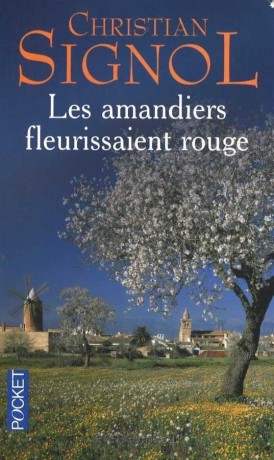 Amandiers fleurissaient rouge - Christian Signol [KSIĄŻKA]
