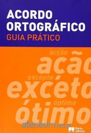 Guia pratico Acordo ortografico novo [KSIĄŻKA]