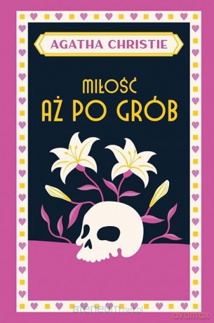 Miłość aż po grób - Agatha Christie [KSIĄŻKA]