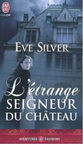 Etrange seigneur du chateau - Eve Silver [KSIĄŻKA]