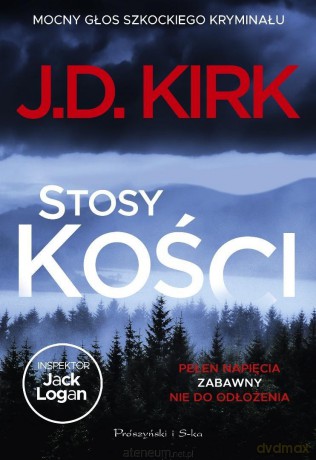Stosy kości - J.D. Kirk [KSIĄŻKA]