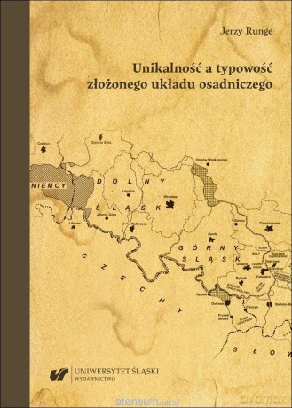 Unikalność a typowość złożonego układu osadniczego - Jerzy Runge [KSIĄŻKA]
