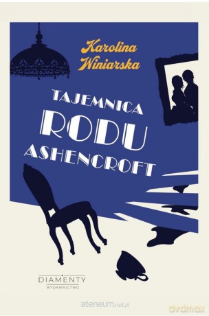 Tajemnica rodu Ashencroft - Karolina Winiarska [KSIĄŻKA]
