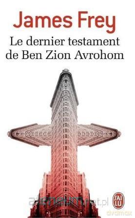 Dernier testament de Ben Zion Avrohom - James Frey [KSIĄŻKA]