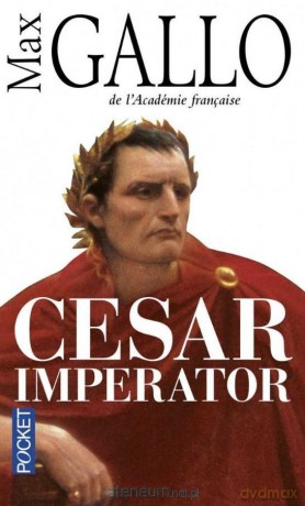 Cesar Imperator - Max Gallo [KSIĄŻKA]