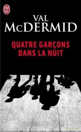 Quatre garcons dans la nuit - Val McDermid [KSIĄŻKA]
