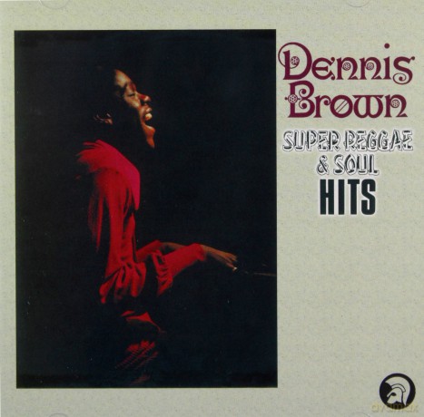 Dennis Brown: Super Reggae And Soul [CD]
