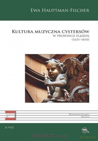Kultura muzyczna cystersów w prowincji śląskiej - Ewa Hauptman-Fischer [KSIĄŻKA]