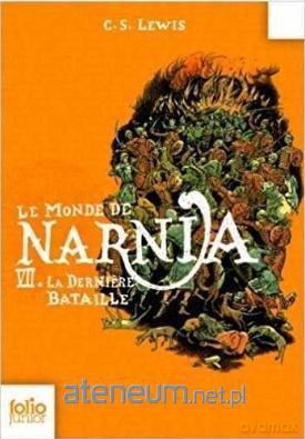 Monde de Narnia (Tom 7) La derniere bataille - C. S. Lewis [KSIĄŻKA]