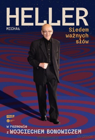 Siedem ważnych słów. Michał Heller w rozmowie... - Wojciech Bonowicz, Michał Heller [KSIĄŻKA]