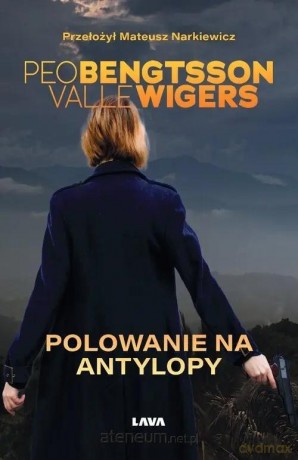 Polowanie na Antylopy - Peo Bengtsson, Valle Wigers [KSIĄŻKA]