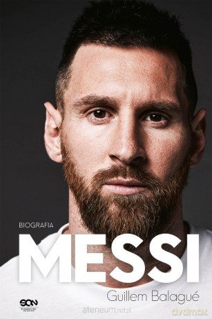 Messi. Biografia - Guillem Balague [KSIĄŻKA]