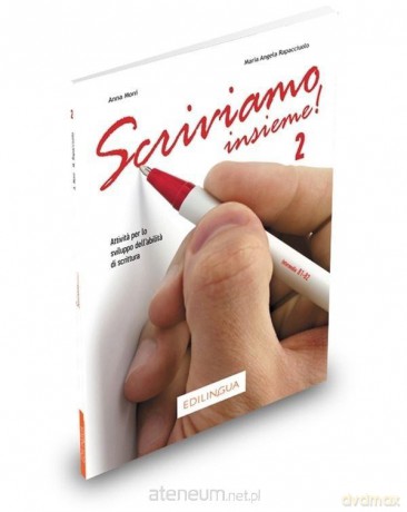 Scriviamo insieme 2 - Anna Moni, Maria Angela Rapacciuolo [KSIĄŻKA]