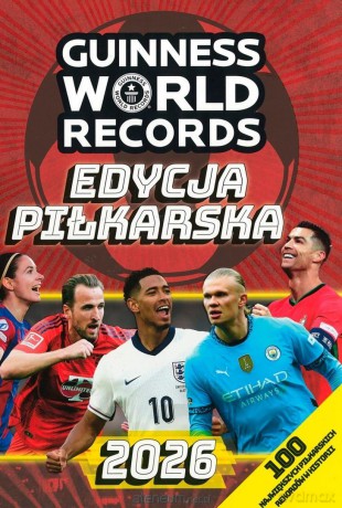 Księga Rekordów Guinnessa 2026. Edycja piłkarska [KSIĄŻKA]