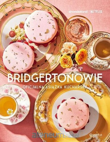 Bridgertonowie. Oficjalna książka kucharska - Regula Ysewijn [KSIĄŻKA]
