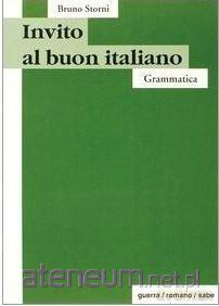 Invito al buon italiano gramatica - Bruno Storni [KSIĄŻKA]