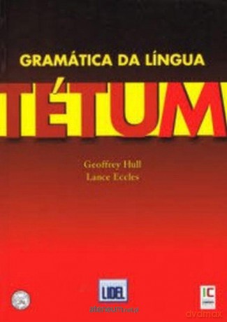 Gramatica da lingua tetum - Geoffrey Hull, Lance Eccles [KSIĄŻKA]