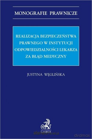 Realizacja bezpieczeństwa prawnego... - Justyna Węglińska [KSIĄŻKA]