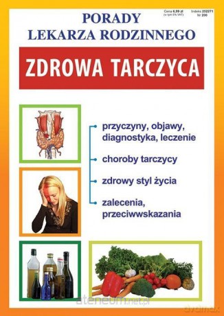Porady Lekarza Rodzinnego 200. Zdrowa tarczyca - zespół redakcyjny [KSIĄŻKA]