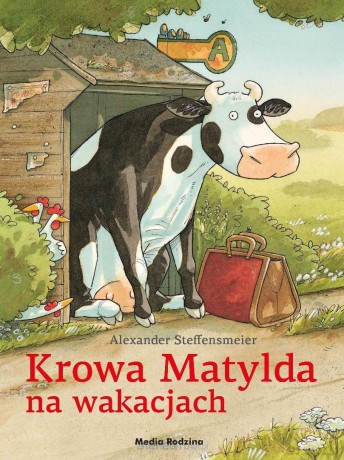 Krowa Matylda na wakacjach - Alexander Steffensmeier [KSIĄŻKA]