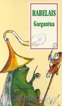 Gargantua - Francois Rabelais [KSIĄŻKA]